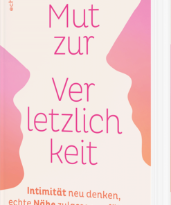 Mut zur Verletzlichkeit