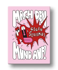 Mach den Mund auf gegen Sexismus